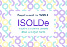 ISOLDe : « Inscrire la Science Ouverte dans la Longue Durée »